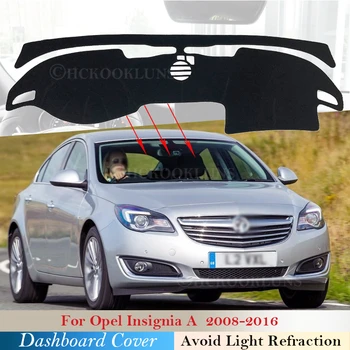 Dashboard Kapak Koruyucu Ped Opel Insignia için Bir 2008~2016 Araba Aksesuarları Dash Kurulu Güneşlik Halı 2015 2014 2013 2012 2011